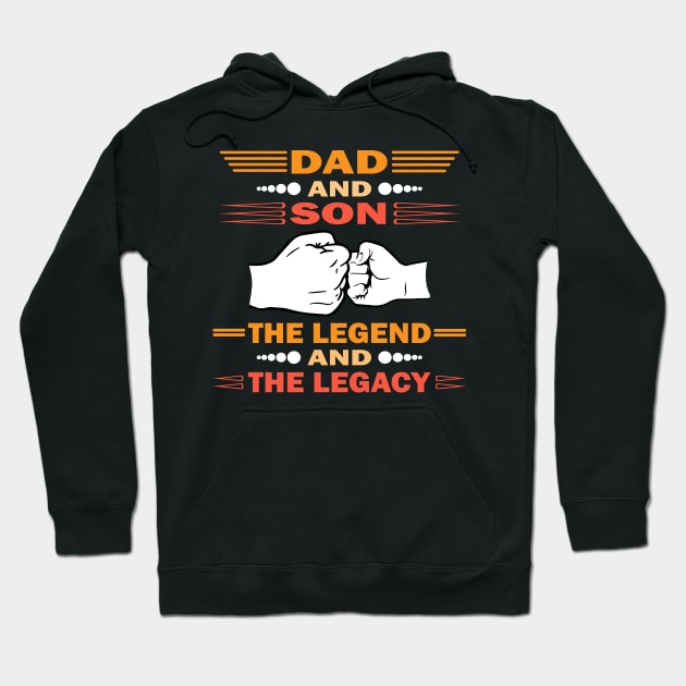 Dad And Son The Legend And The Legacy Hoodie by Vcormier